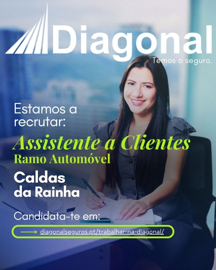 Recrutamento Assistente a Clientes Diagonal Seguros Caldas da Rainha